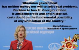 Inciting Hatred With The Banning Of The St. George Ribbon, The Ukraine Junta Delay’s The Implementation Of The Minsk Agreements ~ Maria Zakharova Russian Foreign Minister